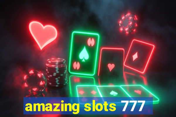 amazing slots 777